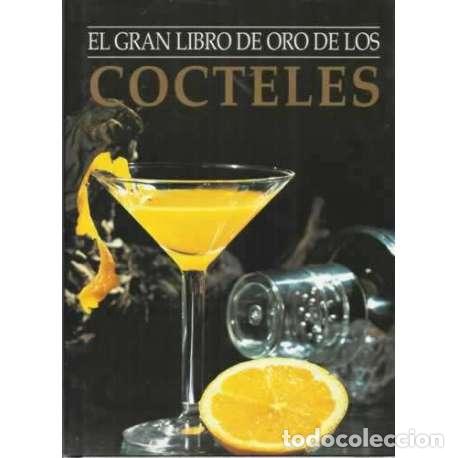 Libros: EL GRAN LIBRO DE ORO DE LOS C&Oacute;CTELES - de Miguel, &Aacute;ngel - Foto 1