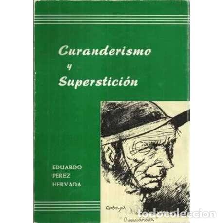 Libros: CURANDERISMO Y SUPERSTICI&Oacute;N - P&eacute;rez Hervada, Eduardo - Foto 1