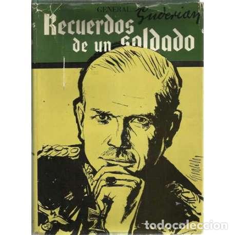 Libri di seconda mano: Recuerdos de un soldado - General Heinz Wilhelm Guderian