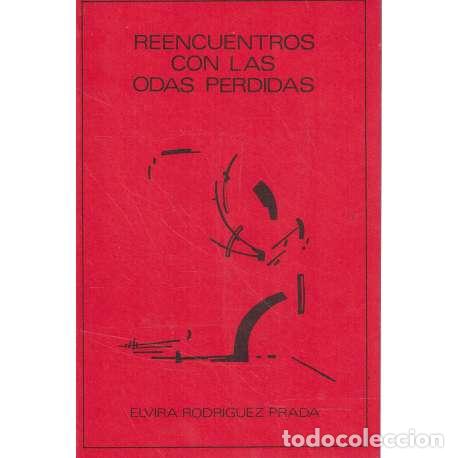 Libros: Reencuentros con las odas perdidas - Elvira Rodr&iacute;guez Prada - Foto 1