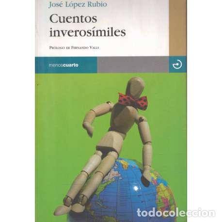Libros: Cuentos inveros&iacute;miles - Jos&eacute; L&oacute;pez Rubio - Foto 1
