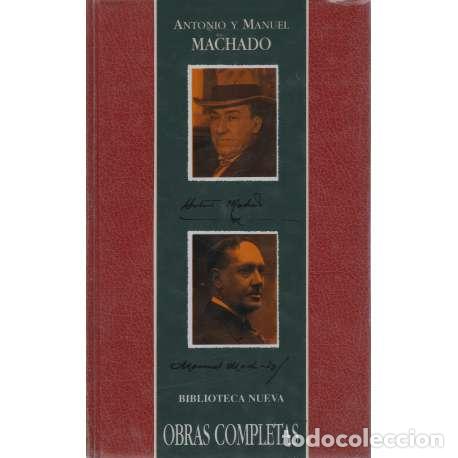 Libros: Obras Completas de Manuel y Antonio Machado - Machado, Antonio - Foto 1