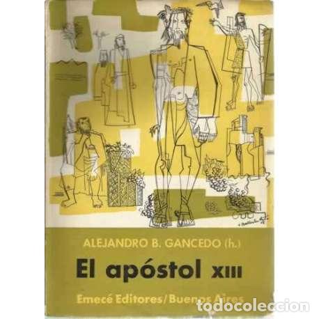 Libri di seconda mano: EL AP&Oacute;STOL XIII - B. Gancedo, Alejandro