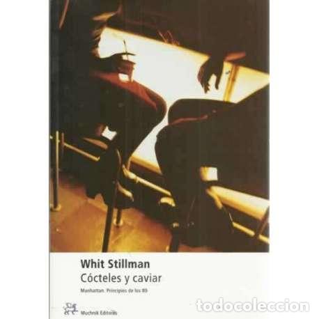 Libros: C&oacute;cteles y caviar - Stillman, Whit - Foto 1