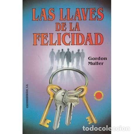Libros: Las llaves de la felicidad - Muller, Gordon - Foto 1