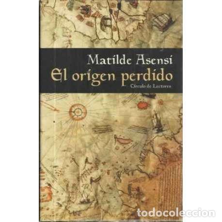 Libros: EL ORIGEN PERDIDO - Asensi, Matilde - Foto 1