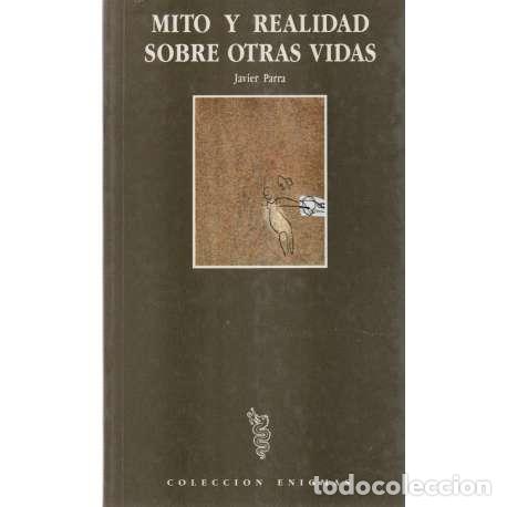 Libros: Mitos y realidad sobre otras vidas - Parra, Javier - Foto 1
