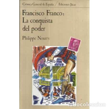 Libros: Francisco Franco: La conquista del poder - Philippe Nourry - Foto 1