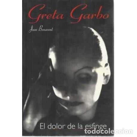 Libros: GRETA GARBO. El dolor de la esfinge - Benavent, Joan - Foto 1