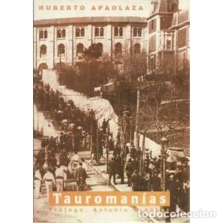 Libros: TAUROMAN&Iacute;AS - Apaolaza, Huberto - Foto 1