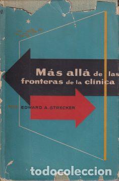 B&uuml;cher: M&aacute;s all&aacute; de las fronteras de la cl&iacute;nica - Edward A. Strecker