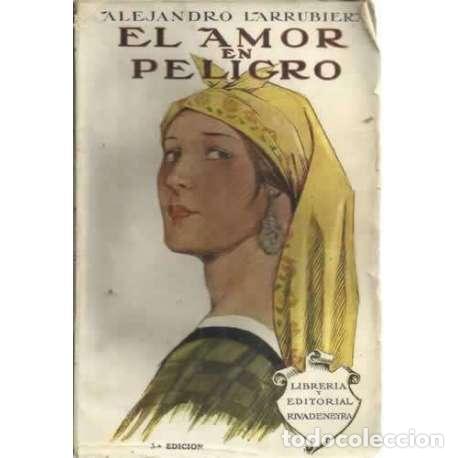 Libros: EL AMOR EN PELIGRO - Larrubiera, Alejandro - Foto 1