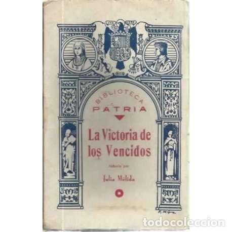 Libros: LA VICTORIA DE LOS VENCIDOS - M&eacute;lida, Julia - Foto 1