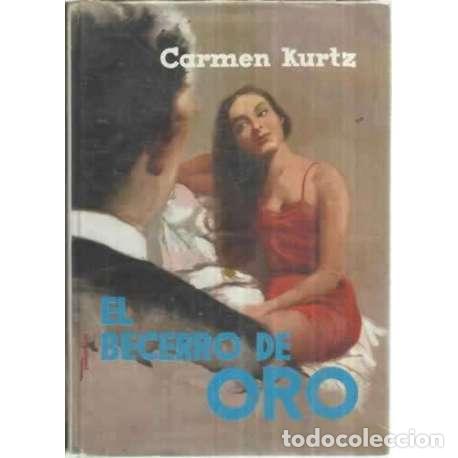 Libros: EL BECERRO DE ORO - Kurtz, Carmen - Foto 1