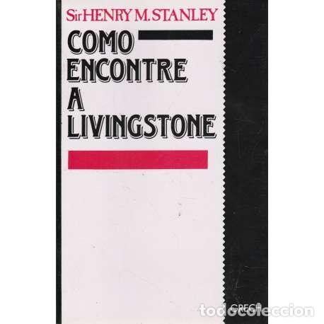 Libros: Como encontr&eacute; a Livingstone - Sir Henry M. Stanley - Foto 1