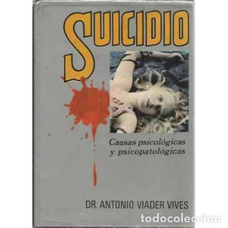 Libros: Suicidio. Causas psicol&oacute;gicas y psicopatol&oacute;gicas - Viader Vives, Antonio - Foto 1