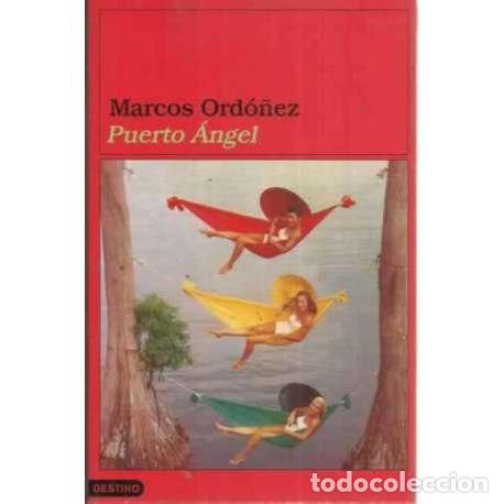 Libros: PUERTO &Aacute;NGEL - Ord&oacute;&ntilde;ez, Marcos - Foto 1