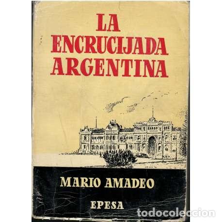 Libros: La encrucijada argentina - Mario Amadeo - Foto 1