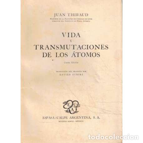 Libros: Vida y transmutaciones de los &aacute;tomos - Thibaud, Jean (Thibaud, Juan) - Foto 1