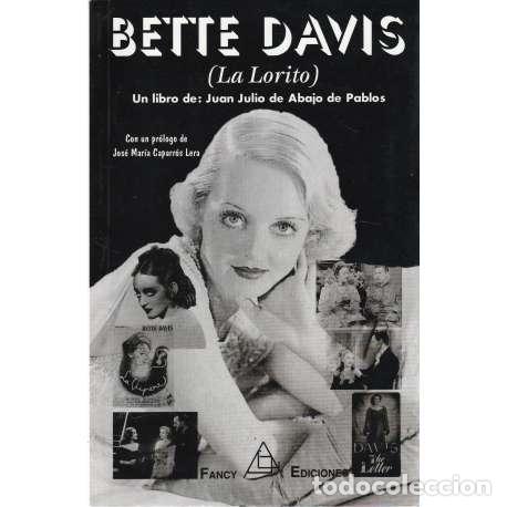 Libros: Bette Davis (La Lorito) - de Abajo de Pablos, Juan Julio - Foto 1