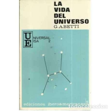 Libros: LA VIDA DEL UNIVERSO - Abetti, G - Foto 1