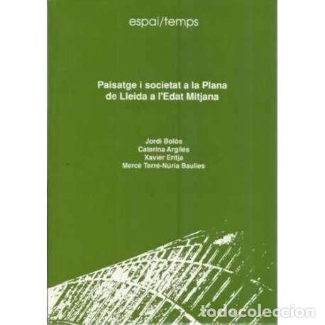 books: Paisatge i societat a la Plana de Lleida a L'Edat Mitjana - VV.AA
