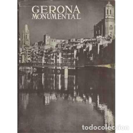 Libri di seconda mano: LOS MONUMENTOS CARDINALES DE ESPA&Ntilde;A, XVIII: GERONA MONUMENTAL - de Palol Salellas, Pedro