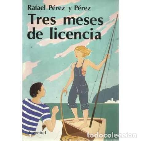 Libros: TRES MESES DE LICENCIA - P&eacute;rez y P&eacute;rez, Rafael - Foto 1