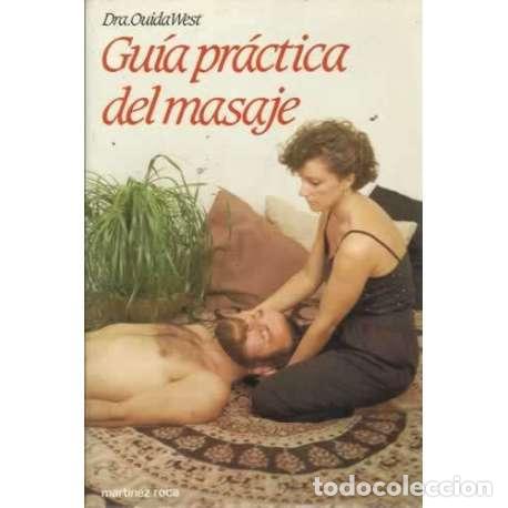 Libros: GU&Iacute;A PR&Aacute;CTICA DEL MASAJE - West, Ouida - Foto 1