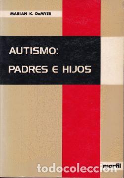 Libros: Autismo: padres e hijos - Marian K. DeMyer - Foto 1