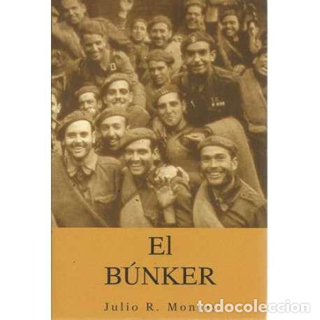 Libros: El b&uacute;nker - Montes, Julio R - Foto 1