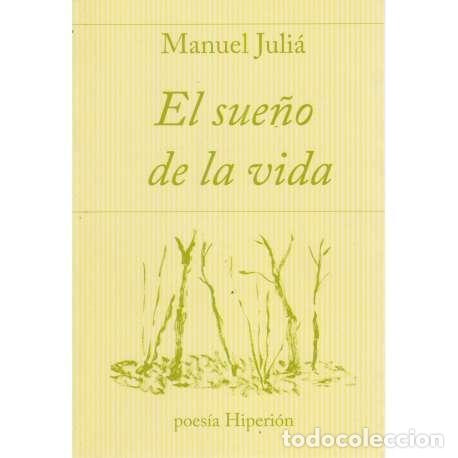 Libros: El sue&ntilde;o de la vida - Manuel Juli&aacute; - Foto 1