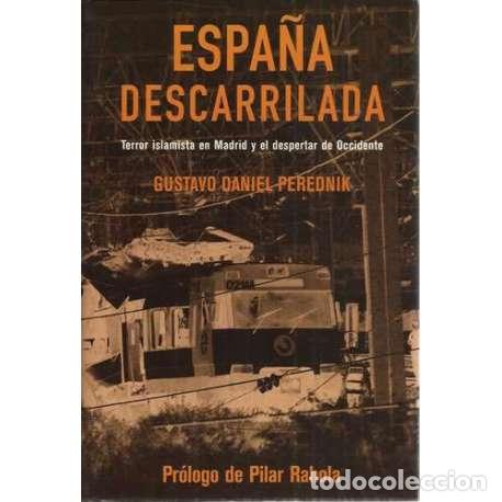 Libros: Espa&ntilde;a descarrilada - Perednik, Gustavo Daniel - Foto 1