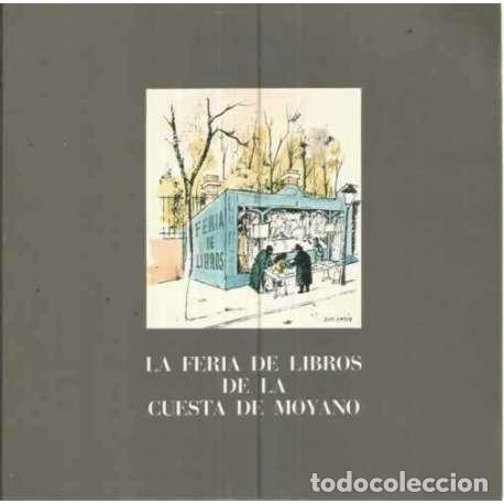 Libros: LA FERIA DE LIBROS DE LA CUESTA DE MOYANO - VV. AA. - Foto 1