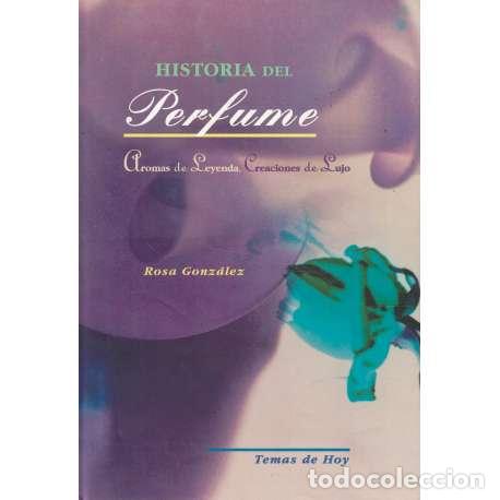 Libros: Historia del perfume - Rosa Gonz&aacute;lez - Foto 1