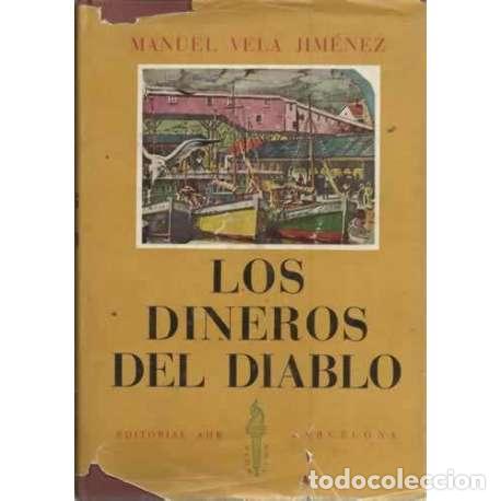 Libros: LOS DINEROS DEL DIABLO - Vela Jim&eacute;nez, Manuel - Foto 1