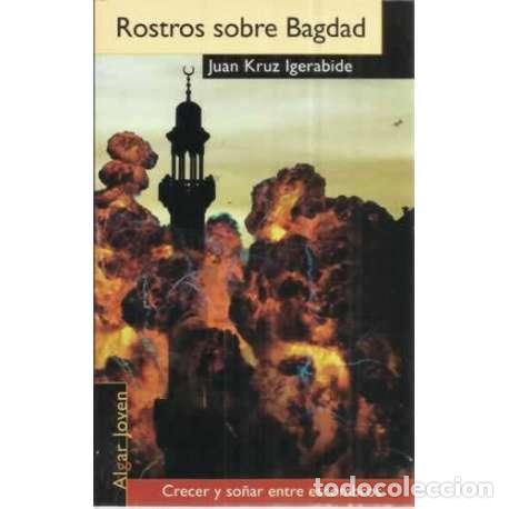 Libros: ROSTROS SOBRE BAGDAD - Igerabide, Juan Kruz - Foto 1
