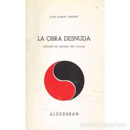 Libros: La obra desnuda - Jim&eacute;nez, Juan Ram&oacute;n - Foto 1