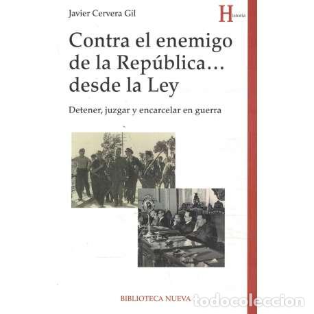 Libros: Contra el enemigo de la Rep&uacute;blica... desde la Ley - Javier Cervera Gil