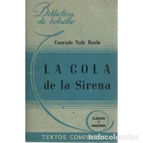 Libros: La cola de la sirena - Nal&eacute; Roxlo, Gerardo - Foto 1