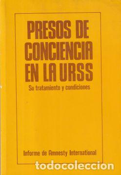 Libros: Presos de conciencia en la URSS. Su tratamiento y condiciones - VV. AA. - Foto 1