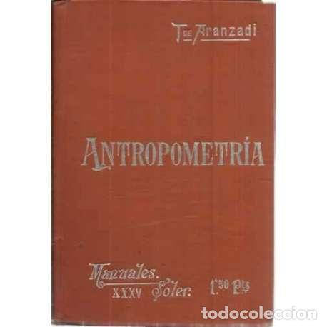 Libros: ANTROPOMETR&Iacute;A - de Aranzadi, Telesforo - Foto 1
