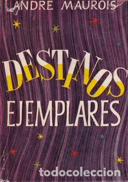 Libros: Destinos ejemplares - Andr&eacute; Maurois - Foto 1