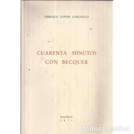 Libros: CUARENTA MINUTOS CON B&Eacute;CQUER - Conde Enrique Gargollo - Foto 1
