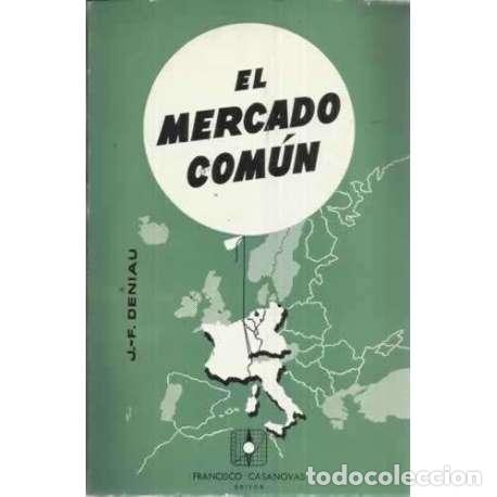 Libros: El mercado com&uacute;n - Deniau, J. F - Foto 1