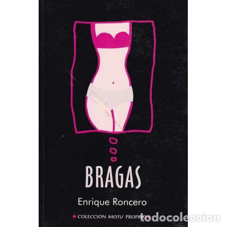 Libros: Bragas - Enrique Roncero - Foto 1