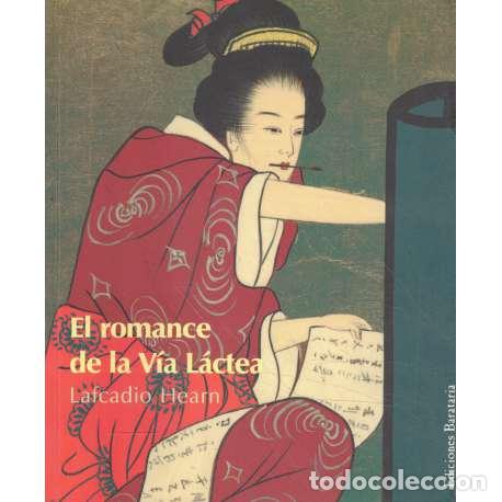 Libros: El romance de la V&iacute;a L&aacute;ctea - Hearn, Lafcadio - Foto 1