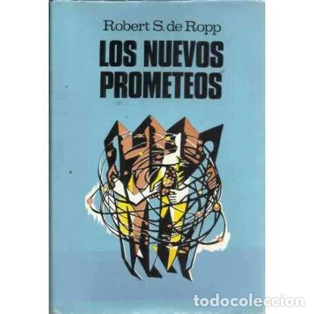Libros: LOS NUEVOS PROMETEOS - de Ropp, Robert S - Foto 1