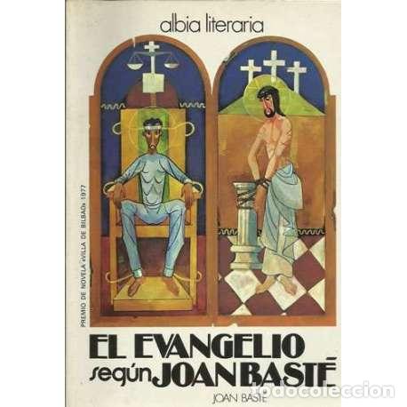Libros: El Evangelio seg&uacute;n Joan Bast&eacute; - Joan Bast&egrave; - Foto 1