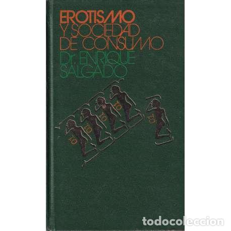 Libros: Erotismo y sociedad de consumo - Enrique Salgado - Foto 1
